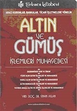 Altın ve Gümüş İşlemleri Muhasebesi