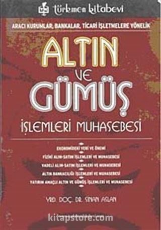 Altın ve Gümüş İşlemleri Muhasebesi