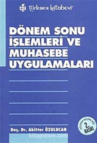 Dönem Sonu İşlemleri ve Muhasebe Uygulamaları