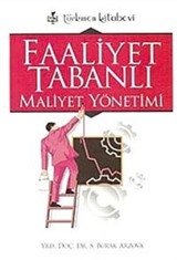 Faaliyet Tabanlı Maliyet Yönetimi