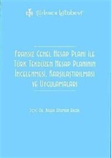 Fransız Genel Hesap Planı ile Türk Tekdüzen Hesap Planının İncelenmesi, Karşılaştırılması ve Uygulamaları