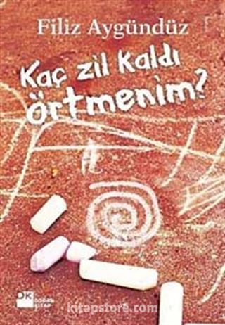 Kaç Zil Kaldı Örtmenim?