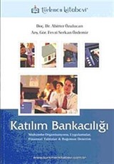 Katılım Bankacılığı Muhasebe Organizasyonu, Uygulamalar, Finansal Tablolar Bağımsız Denetim