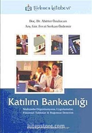 Katılım Bankacılığı Muhasebe Organizasyonu, Uygulamalar, Finansal Tablolar Bağımsız Denetim