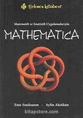 Matematik ve İstatistik Uygulamalarıyla Mathematica