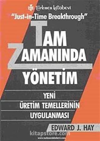 Just-İn-Time Breakthrough Tam Zamanında Yönetim