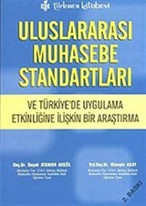 Uluslararası Muhasebe Standartları ve Türkiye'de Uygulama Etkinliğine İlişkin Bir Araştırma