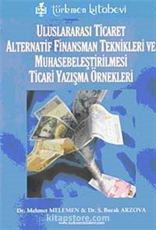 Uluslararası Ticaret Alternatif Finansman Teknikleri ve Muhasebeleştirilmesi Ticari Yazışma Örnekler