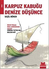 Karpuz Kabuğu Denize Düşünce