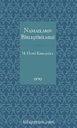 Namazların Birleştirilmesi