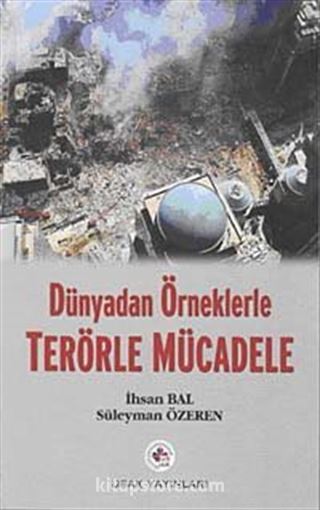 Dünyadan Örneklerle Terörle Mücadele