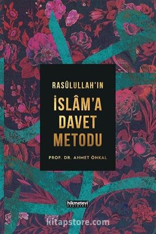 Rasulüllah'ın İslam'a Davet Metodu