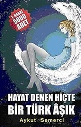 Hayat Denen Hiçte Bir Türk Aşık