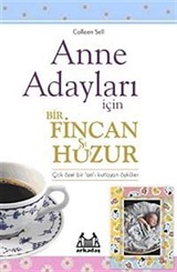 Anne Adayları İçin Bir Fincan Huzur