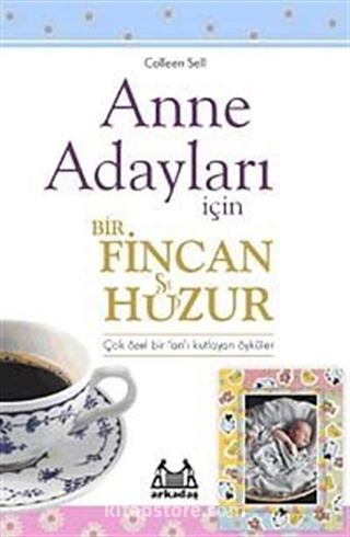 Anne Adayları İçin Bir Fincan Huzur