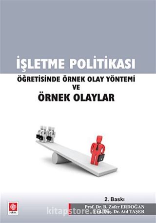 İşletme Politikası Öğretisinde Örnek Olay Yöntemi ve Örnek Olaylar