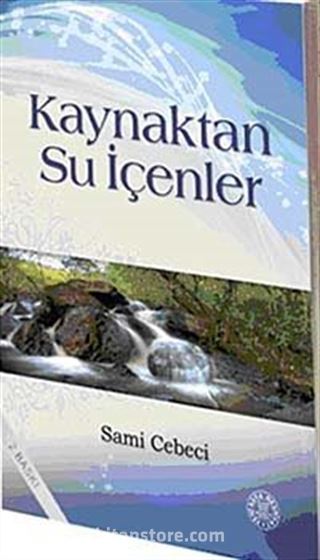 Kaynaktan Su İçenler