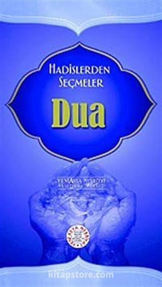 Hadislerden Seçmeler Dua