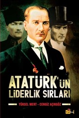 Atatürk'ün Liderlik Sırları