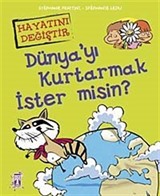 Dünya'yı Kurtarmak İster Misin?