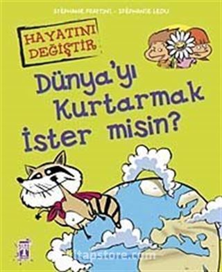 Dünya'yı Kurtarmak İster Misin?