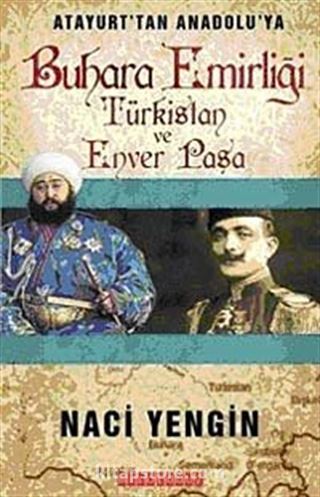 Atayurt'tan Anadolu'ya Buhara Emirliği Türkistan ve Enver Paşa