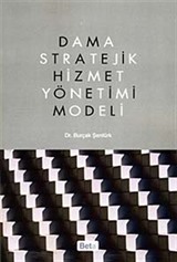 Dama Stratejik Hizmet Yönetimi Modeli