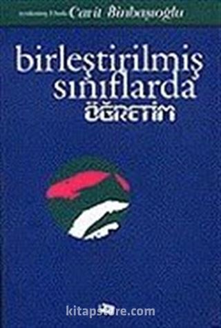 Birleştirilmiş Sınıflarda Öğretim (Cavit Binbaşıoğlu)