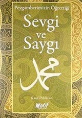 Peygamberimizin Öğrettiği Sevgi ve Saygı