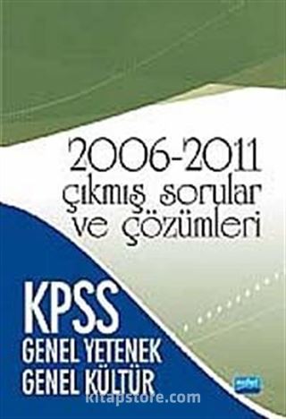 KPSS Genel Yetenek - Genel Kültür 2006-2011 Çıkmış Sorular ve Çözümleri