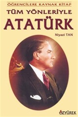 Tüm Yönleriyle Atatürk