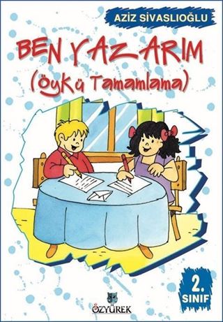 Ben Yazarım / Öykü Tamamlama (2. Sınıf)