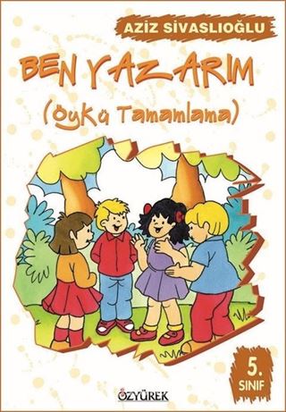 Ben Yazarım / Öykü Tamamlama (5. Sınıf)