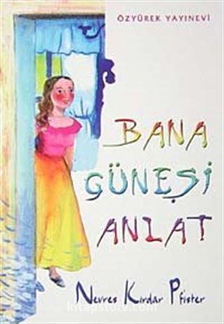 Bana Güneşi Anlat