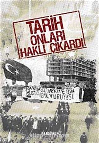 Tarih Onları Haklı Çıkardı