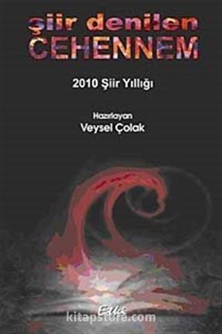 Şiir Denilen Cehennem / 2010 Şiir Yıllığı