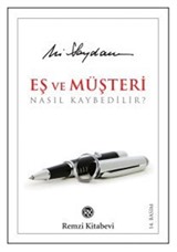 Eş ve Müşteri Nasıl Kaybedilir?