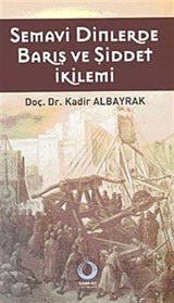 Semavi Dinlerde Barış ve Şiddet İkilemi