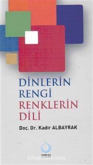 Dinlerin Rengi Renklerin Dili