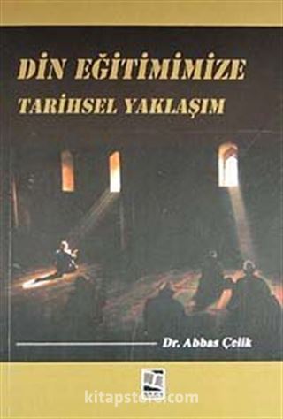 Din Eğitimimizde Tarihsel Yaklaşım