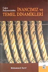 Çağın Penceresinden İnancımız ve Temel Dinamikleri