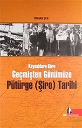 Kaynaklara Göre Geçmişten Günümüze Pütürge (Şiro) Tarihi