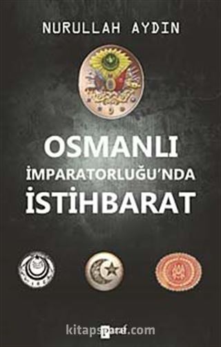 Osmanlı İmparatorluğunda İstihbarat