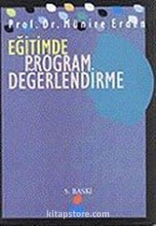 Eğitimde Program Değerlendirme / Prof. Dr. Münire Erden