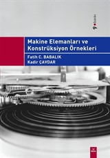 Makine Elemanları ve Konstrüksiyon Örnekleri