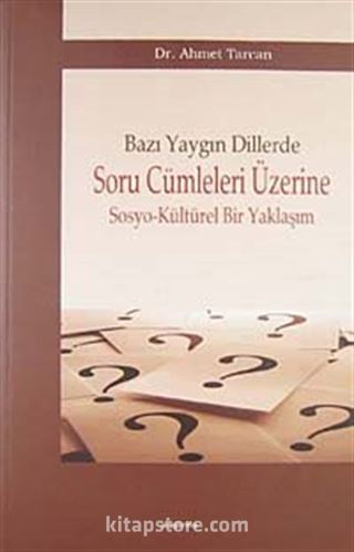 Bazı Yaygın Dillerde Soru Cümleleri Üzerine Sosyo-Kültürel Bir Yaklaşım