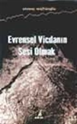 Evrensel Vicdanın Sesi Olmak