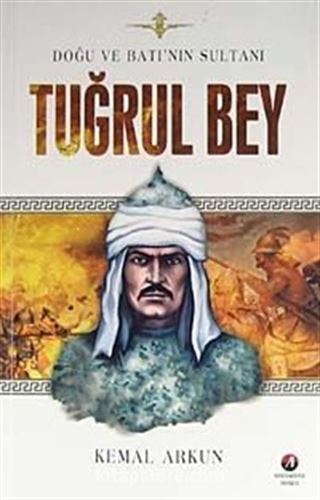 Doğu ve Batı'nın Sultanın Tuğrul Bey