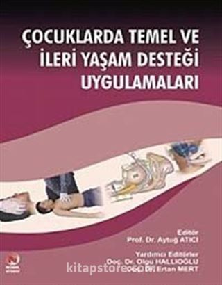 Çocuklarda Temel ve İleri Yaşam Desteği Uygulamaları