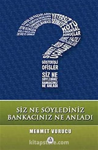 Siz Ne Söylediniz Bankacınız Ne Anladı